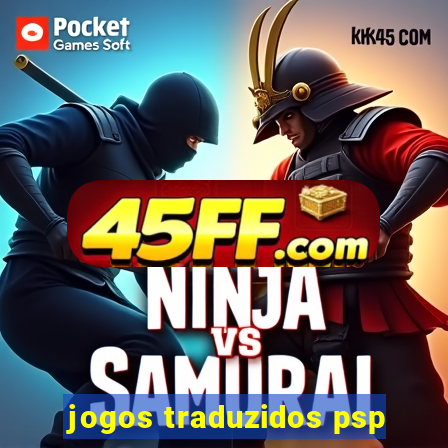 jogos traduzidos psp